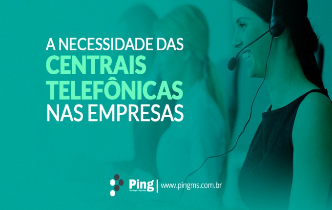 A necessidade das centrais telefônicas nas empresas
